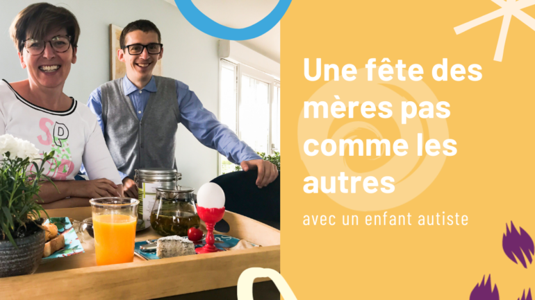 Une fête des mères pas comme les autres avec un enfant autiste