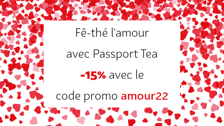 Une St Valentin Thé-rriblement romantique avec Passport Tea